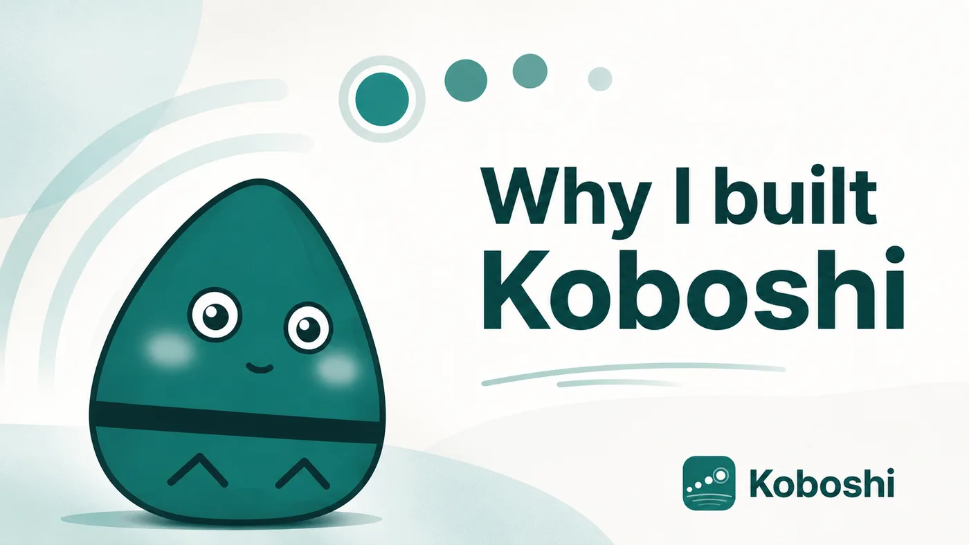 Why I built Koboshi